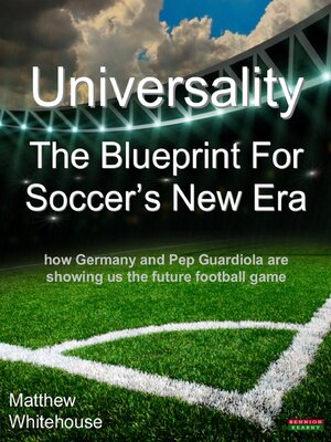 cover image of Universality / the Blueprint for Soccer's New Era